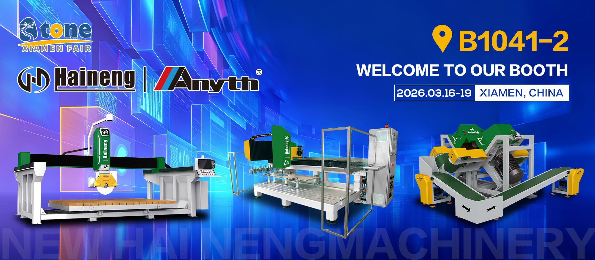 Haineng Machinery sizi 26. Xiamen Taş Fuarı'nda B1041-2 Standını ziyaret etmeye içtenlikle davet ediyor